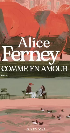 Alice Ferney – Comme en amour